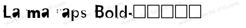 LarmaCaps Bold字体转换